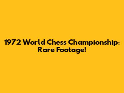 1972 World Chess Championship: Rare Footage!