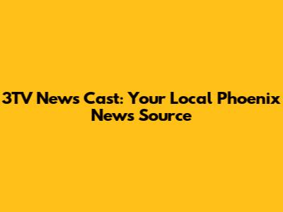3TV News Cast: Your Local Phoenix News Source