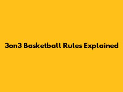3on3 Basketball Rules Explained