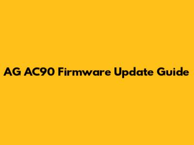 AG AC90 Firmware Update Guide