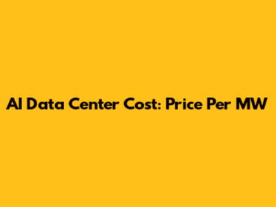 AI Data Center Cost: Price Per MW