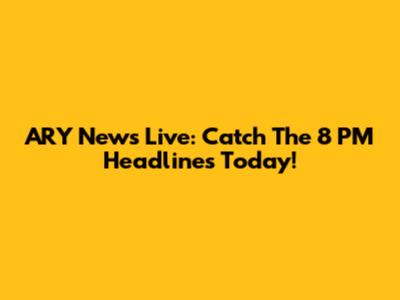 ARY News Live: Catch The 8 PM Headlines Today!