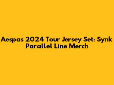 Aespa's 2024 Tour Jersey Set: Synk Parallel Line Merch