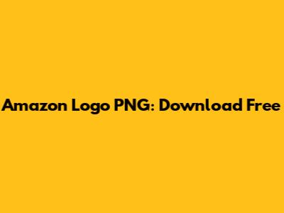 Amazon Logo PNG: Download Free