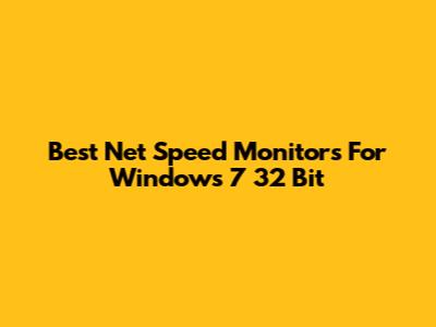 Best Net Speed Monitors For Windows 7 32 Bit
