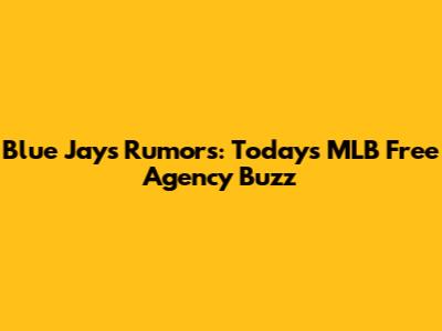 Blue Jays Rumors: Today's MLB Free Agency Buzz
