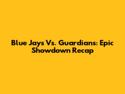 Blue Jays Vs. Guardians: Epic Showdown Recap