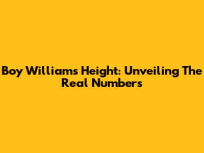 Boy William's Height: Unveiling The Real Numbers