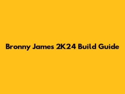Bronny James 2K24 Build Guide