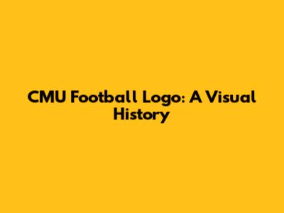 CMU Football Logo: A Visual History