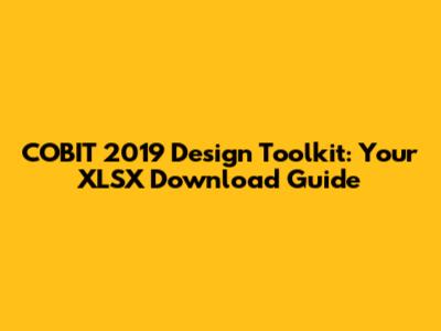 COBIT 2019 Design Toolkit: Your XLSX Download Guide