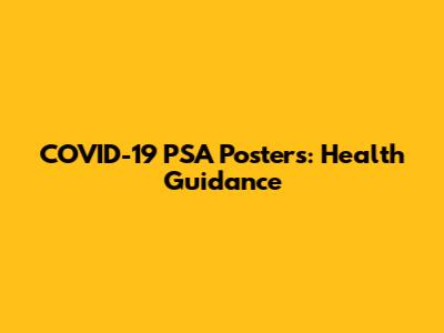 COVID-19 PSA Posters: Health Guidance