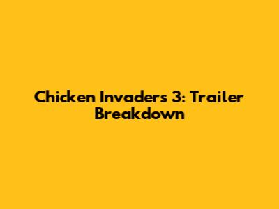 Chicken Invaders 3: Trailer Breakdown