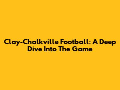 Clay-Chalkville Football: A Deep Dive Into The Game