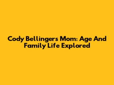 Cody Bellinger's Mom: Age And Family Life Explored