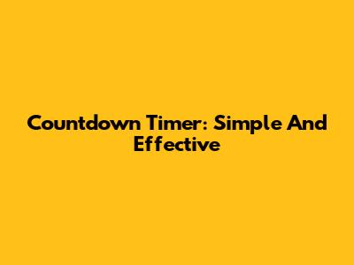 Countdown Timer: Simple And Effective