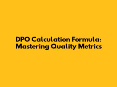 DPO Calculation Formula: Mastering Quality Metrics
