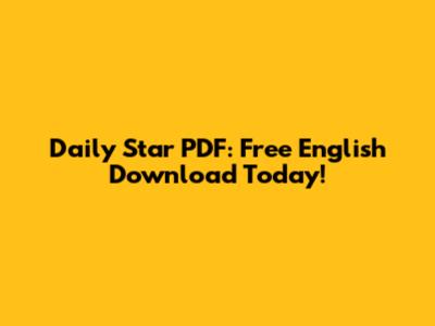 Daily Star PDF: Free English Download Today!