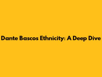 Dante Basco's Ethnicity: A Deep Dive