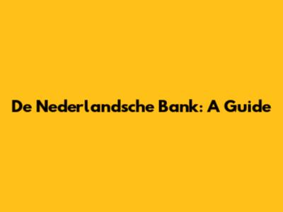 De Nederlandsche Bank: A Guide