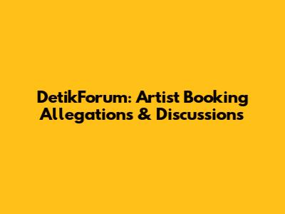 DetikForum: Artist Booking Allegations & Discussions