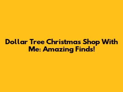 Dollar Tree Christmas Shop With Me: Amazing Finds!