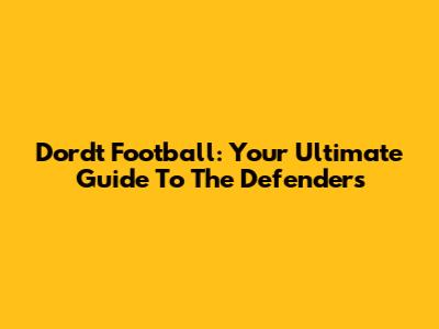 Dordt Football: Your Ultimate Guide To The Defenders