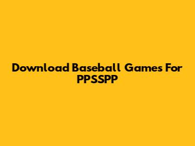 Download Baseball Games For PPSSPP