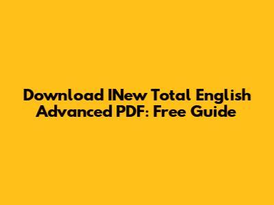 Download INew Total English Advanced PDF: Free Guide