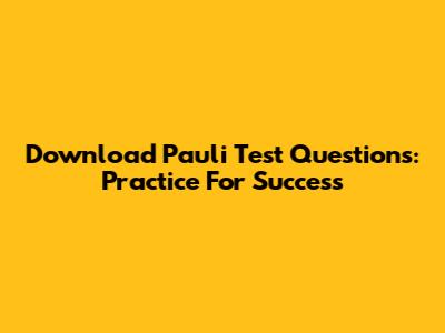 Download Pauli Test Questions: Practice For Success