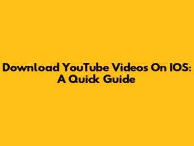 Download YouTube Videos On IOS: A Quick Guide