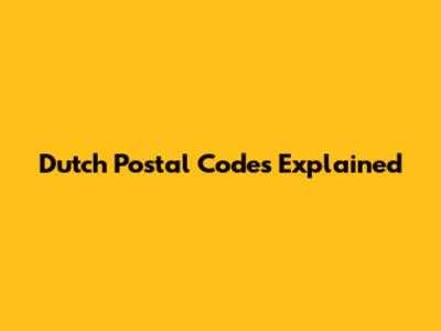 Dutch Postal Codes Explained