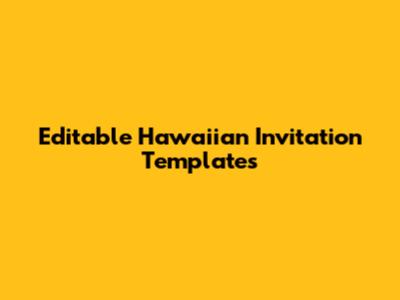 Editable Hawaiian Invitation Templates