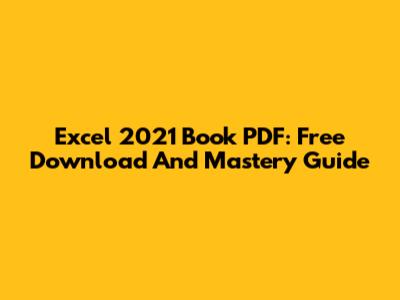 Excel 2021 Book PDF: Free Download And Mastery Guide