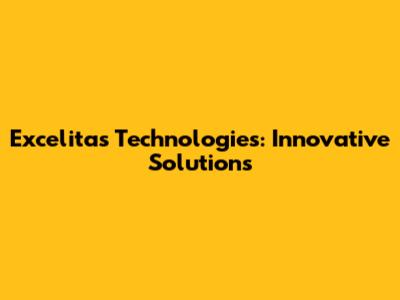 Excelitas Technologies: Innovative Solutions