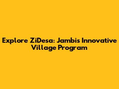 Explore ZiDesa: Jambi's Innovative Village Program