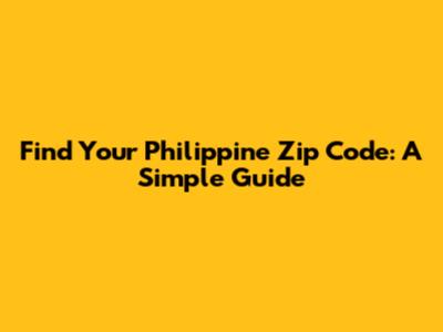 Find Your Philippine Zip Code: A Simple Guide