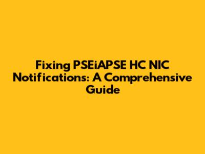 Fixing PSEiAPSE HC NIC Notifications: A Comprehensive Guide