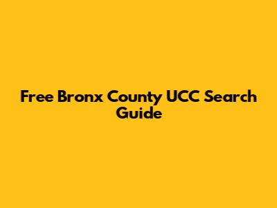 Free Bronx County UCC Search Guide