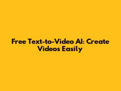 Free Text-to-Video AI: Create Videos Easily
