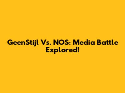 GeenStijl Vs. NOS: Media Battle Explored!