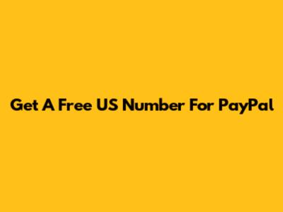 Get A Free US Number For PayPal