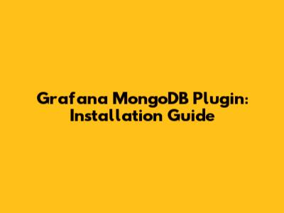 Grafana MongoDB Plugin: Installation Guide