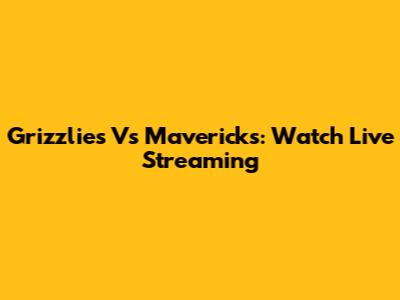 Grizzlies Vs Mavericks: Watch Live Streaming
