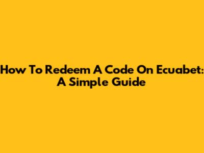 How To Redeem A Code On Ecuabet: A Simple Guide