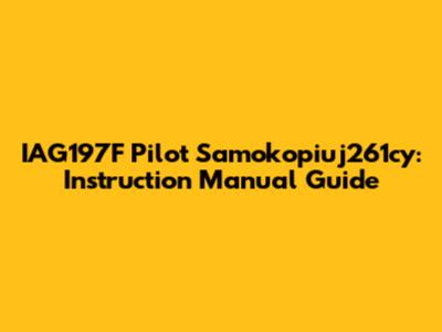 IAG197F Pilot Samokopiuj261cy: Instruction Manual Guide
