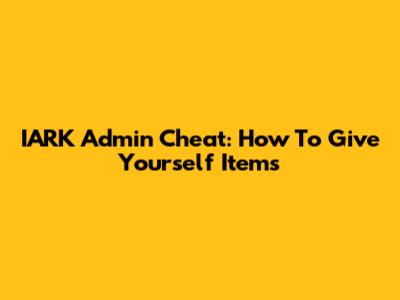 IARK Admin Cheat: How To Give Yourself Items