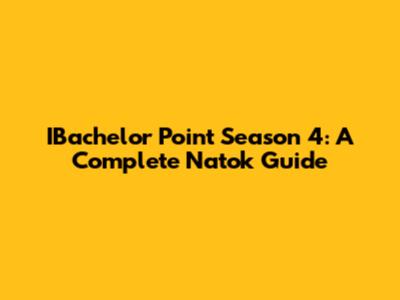 IBachelor Point Season 4: A Complete Natok Guide
