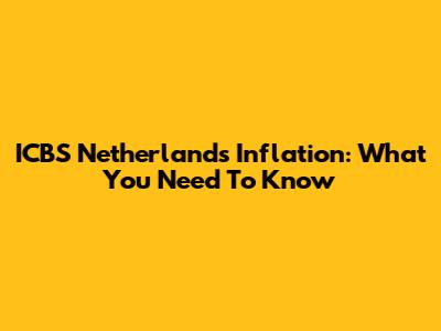 ICBS Netherlands Inflation: What You Need To Know