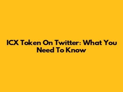 ICX Token On Twitter: What You Need To Know